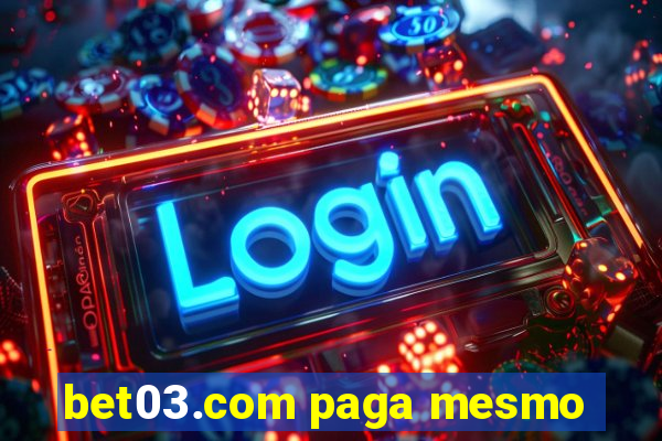 bet03.com paga mesmo